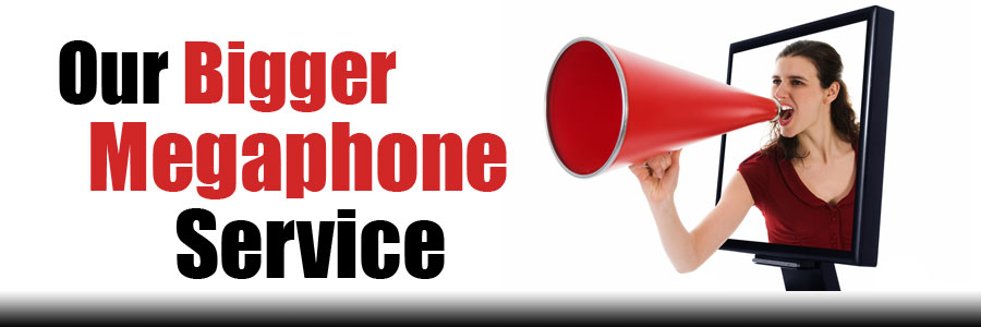 Graphic of our Bigger Megaphone Service